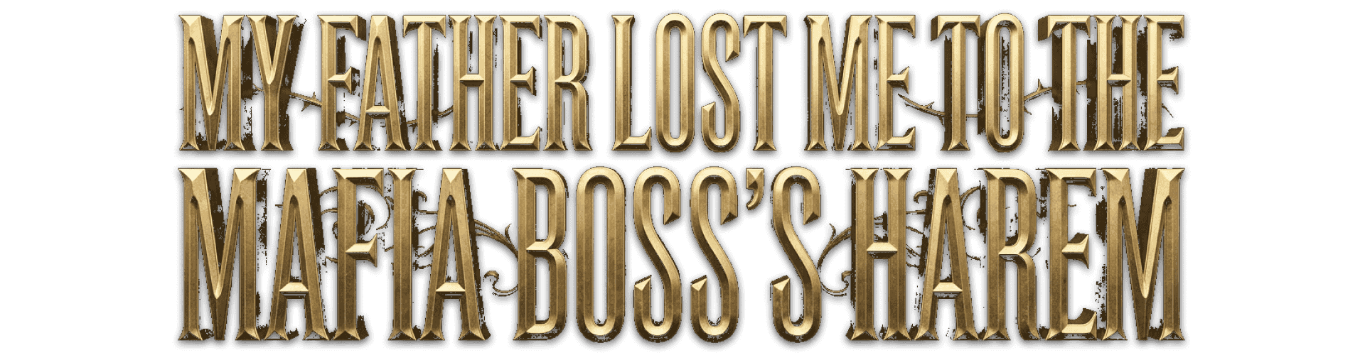 My Father Lost Me to the Mafia Boss's Harem title