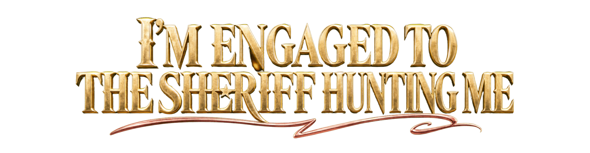I’m Engaged to the Sheriff Hunting Me title