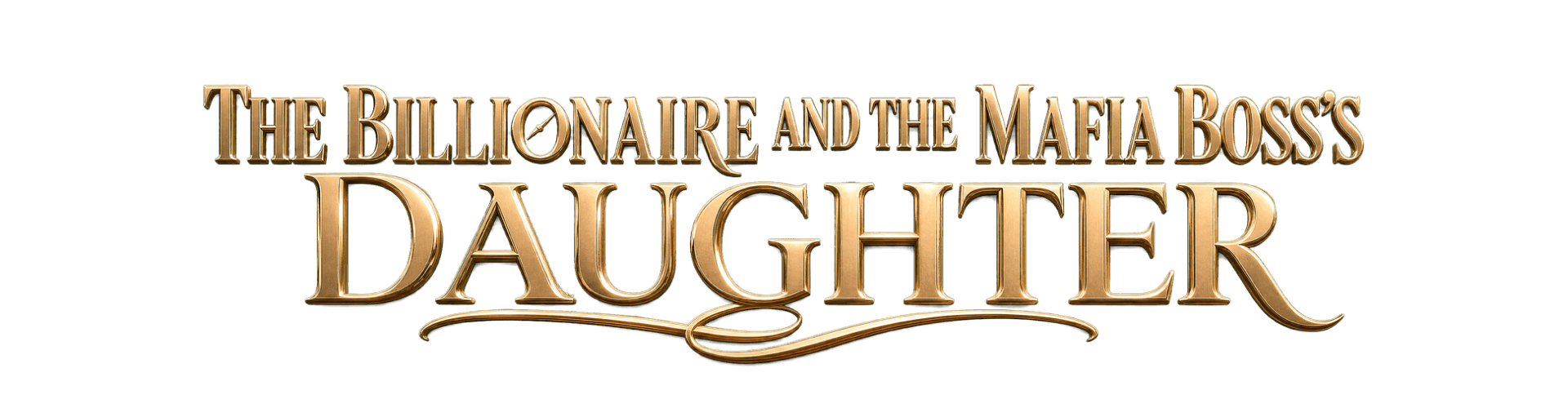 The Billionaire and the Mafia Boss's Daughter title
